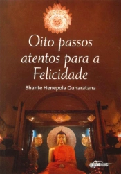 Oito Passos Atentos para a Felicidade