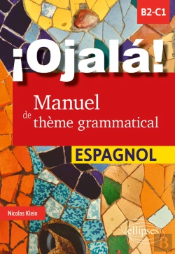 Bertrand.pt - ¡Ojalá! Manuel De Thème Grammatical Espagnol