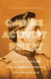 Ojibwe, Activist, Priest