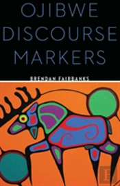 Ojibwe Discourse Markers