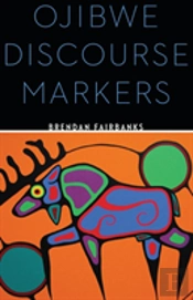 Ojibwe Discourse Markers