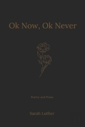 Ok Now, Ok Never