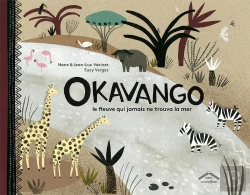 Bertrand.pt - Okavango, L'Histoire D'Un Fleuve