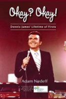 Okay? Okay! Dennis James' Lifetime Of Firsts (Hardback)