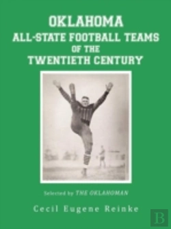 Bertrand.pt - Oklahoma All-State Football Teams Of The Twentieth Century, Selected By The Oklahoman