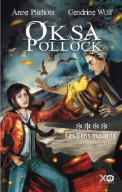 Oksa Pollock Tome 4 : Les Liens Maudits