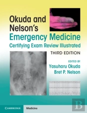 Okuda And Nelson'S Emergency Medicine Certifying Exam Review Illustrated