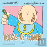 Olá Bebé! - Horas de Comer!