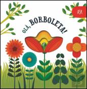 Olá, Borboleta!