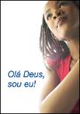 Olá Deus, Sou Eu!
