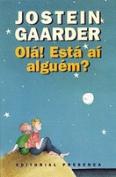 Olá! Está aí Alguém?