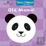 Olá, Mamã!