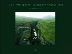 Bertrand.pt - Olaf Otto Becker Under The Nordic Light Iceland 1999-2011 /Anglais/Allemand