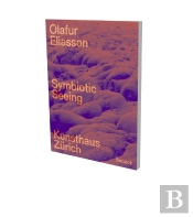 Olafur Eliasson: Symbiotic Seeing