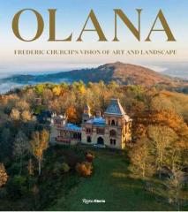 Olana: Frederic Church'S Vision Of Art And Landscape