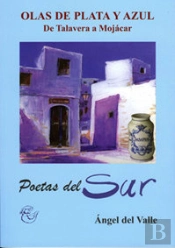 Olas De Plata Y Azul. De Talavera A Mojácar