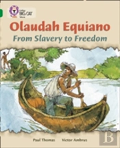 Olaudah Equiano: From Slavery To Freedom
