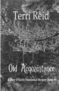 Old Acquaintance - A Mary O'Reilly Paranormal Mystery (Book 19)