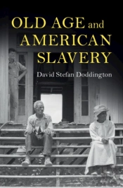 Old Age And American Slavery