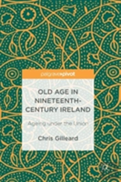 Old Age In Nineteenth-Century Ireland