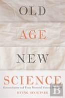 Old Age, New Science