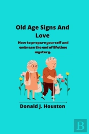 Old Age Signs And Love