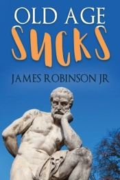 Old Age Sucks
