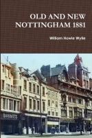 Old And New Nottingham 1881