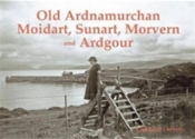 Old Ardnamurchan, Moidart, Sunart, Morvern And Ardgour