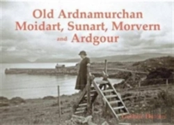Bertrand.pt - Old Ardnamurchan, Moidart, Sunart, Morvern And Ardgour