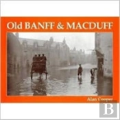 Old Banff And Macduff