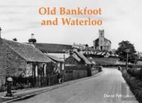 Old Bankfoot And Waterloo