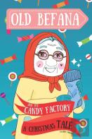 Old Befana And The Candy Factory