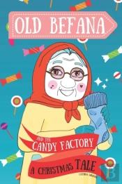 Old Befana And The Candy Factory