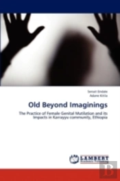 Old Beyond Imaginings