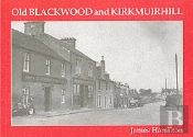 Old Blackwood And Kirkmuirhill