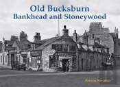 Old Bucksburn, Bankhead And Stoneywood
