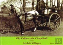 Bertrand.pt - Old Caldercruix, Chapelhall And The Airdrie Villages