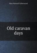 Old Caravan Days