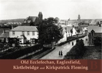 Old Ecclefechan, Eaglesfield, Kirtlebridge And Kirkpatrick Fleming