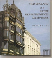 Old England Et Le Musee Des Instruments De Musique : Bruxelles