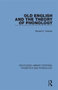 Old English And The Theory Of Phonology