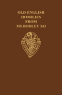Old English Homilies From Ms. Bodley 343