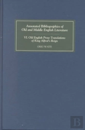 Old English Prose Translations Of King Alfred`S Reign