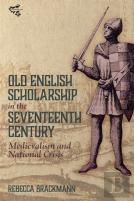 Old English Scholarship In The Seventeenth Century