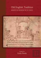 Old English Tradition Â€“ Essays In Honor Of J. R. Hall