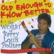 Old Enough To Know Better