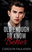 Old Enough To Know Better