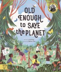 Old Enough To Save The Planet