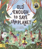 Old Enough To Save The Planet
